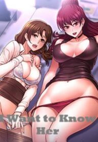 I Want to Know Her